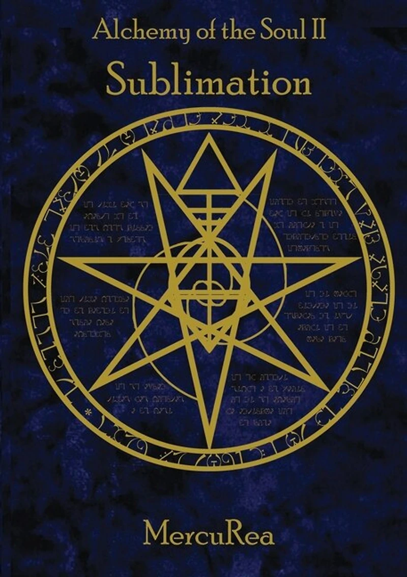 Alchemy of the Soul II Sublimation: A collection of poetry