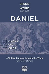 Daniel: Visions and Valor
