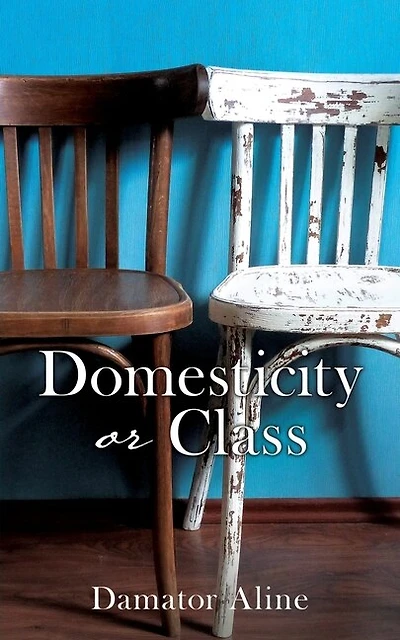 Domesticity or Class