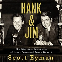 Hank and Jim: The Fifty-Year Friendship of Henry Fonda James Stewart