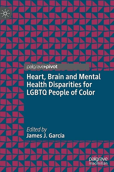 Heart, Brain and Mental Health Disparities for LGBTQ People of Color