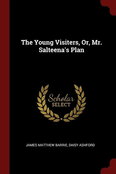 The Young Visiters, Or, Mr. Salteena's Plan