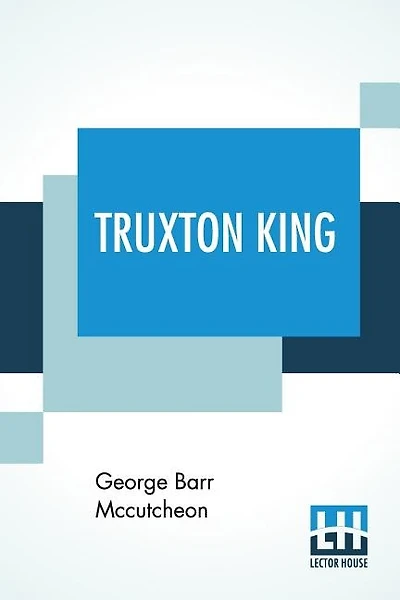Truxton King: A Story Of Graustark