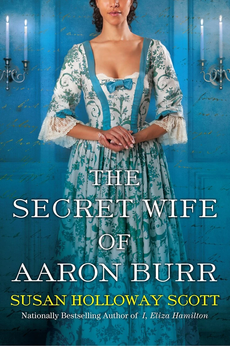 the Secret Wife of Aaron Burr: A Riveting Untold Story American Revolution