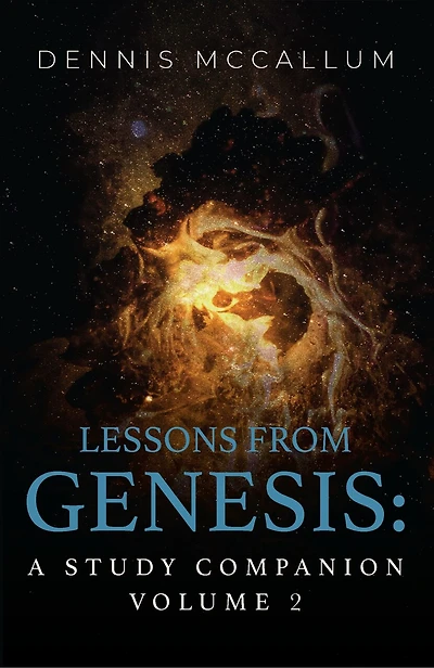 Lessons From Genesis: A Study Companion Volume 2