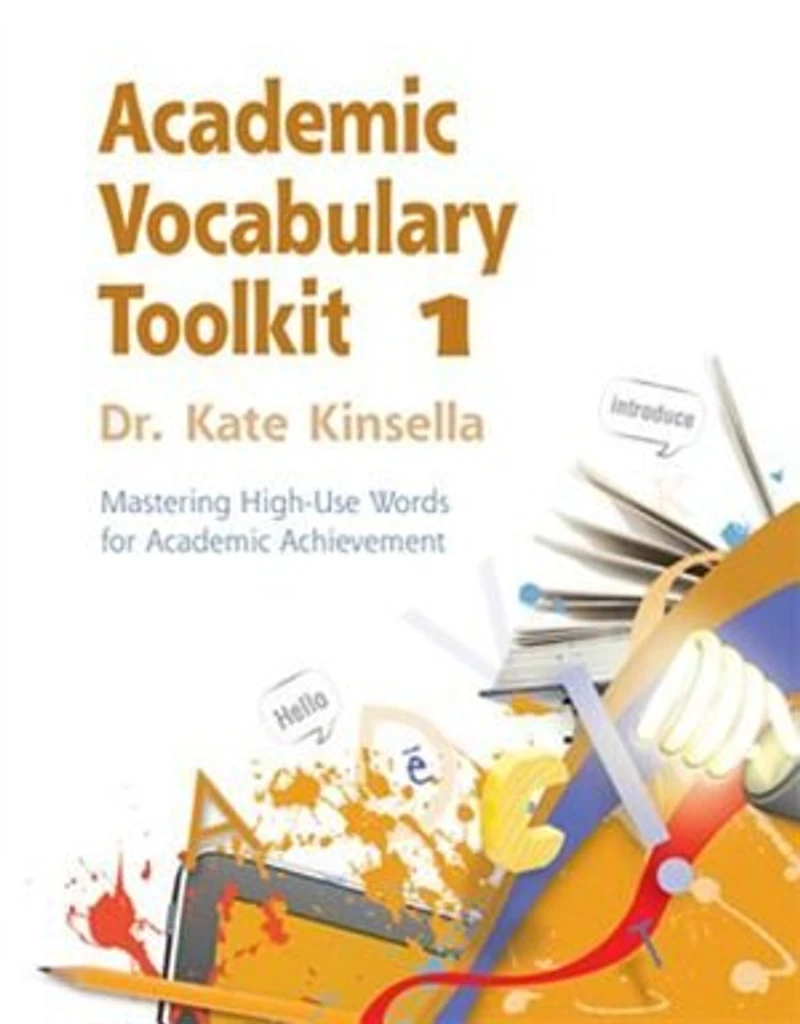 Academic Vocabulary Toolkit 1: Student Text: Mastering High-use Words For Academic Achievement