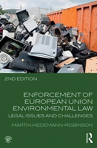 Enforcement Of European Union Environmental Law: Legal Issues And Challenges