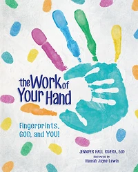 The Work Of Your Hand: Fingerprints, God, And You!