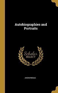 Autobiographies and Portraits