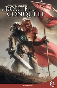 La Route de la Conquête Et autres récits