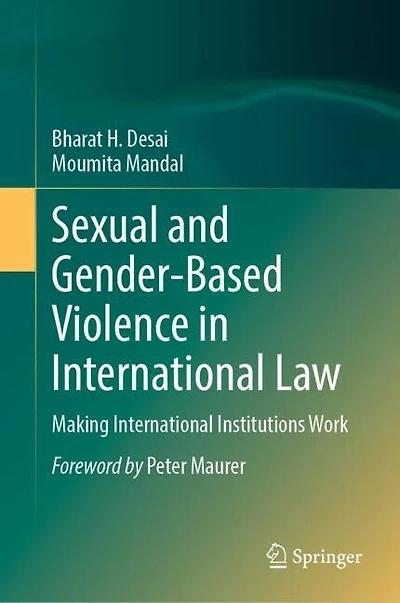 Sexual And Gender-based Violence International Law: Making Institutions Work