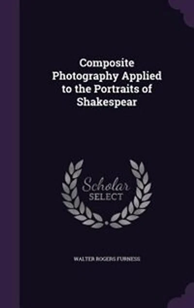 Composite Photography Applied to the Portraits of Shakespear