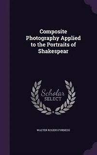 Composite Photography Applied to the Portraits of Shakespear