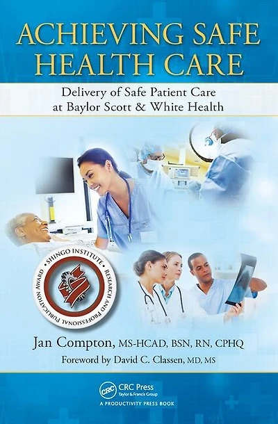 Achieving Safe Health Care: Delivery Of Patient Care At Baylor Scott And White