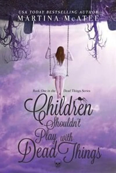 Children Shouldn't Play with Dead Things
