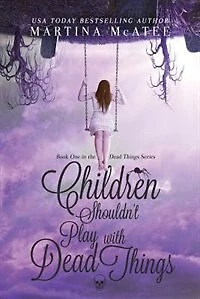 Children Shouldn't Play with Dead Things