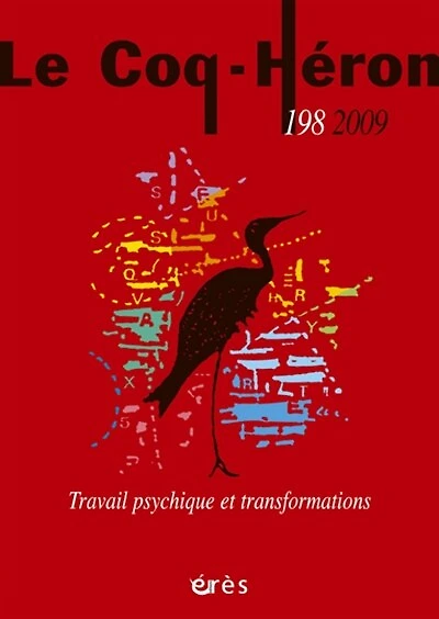 Coq Héron (Le), n°198. Travail psychique et transformations