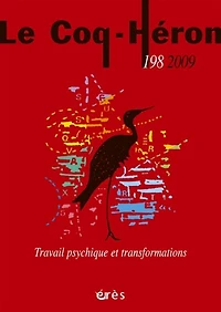 Coq Héron (Le), n°198. Travail psychique et transformations
