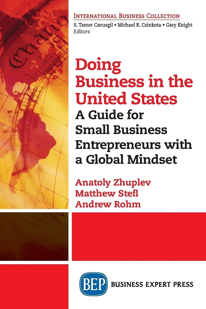 Doing Business the United States: a Guide for Small Entrepreneurs with Global Mindset