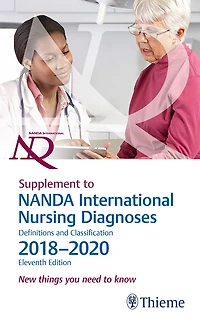 Supplement To Nanda International Nursing Diagnoses: Definitions And Classification, 2018-2020 (11th Edition): New Things You Need To Know