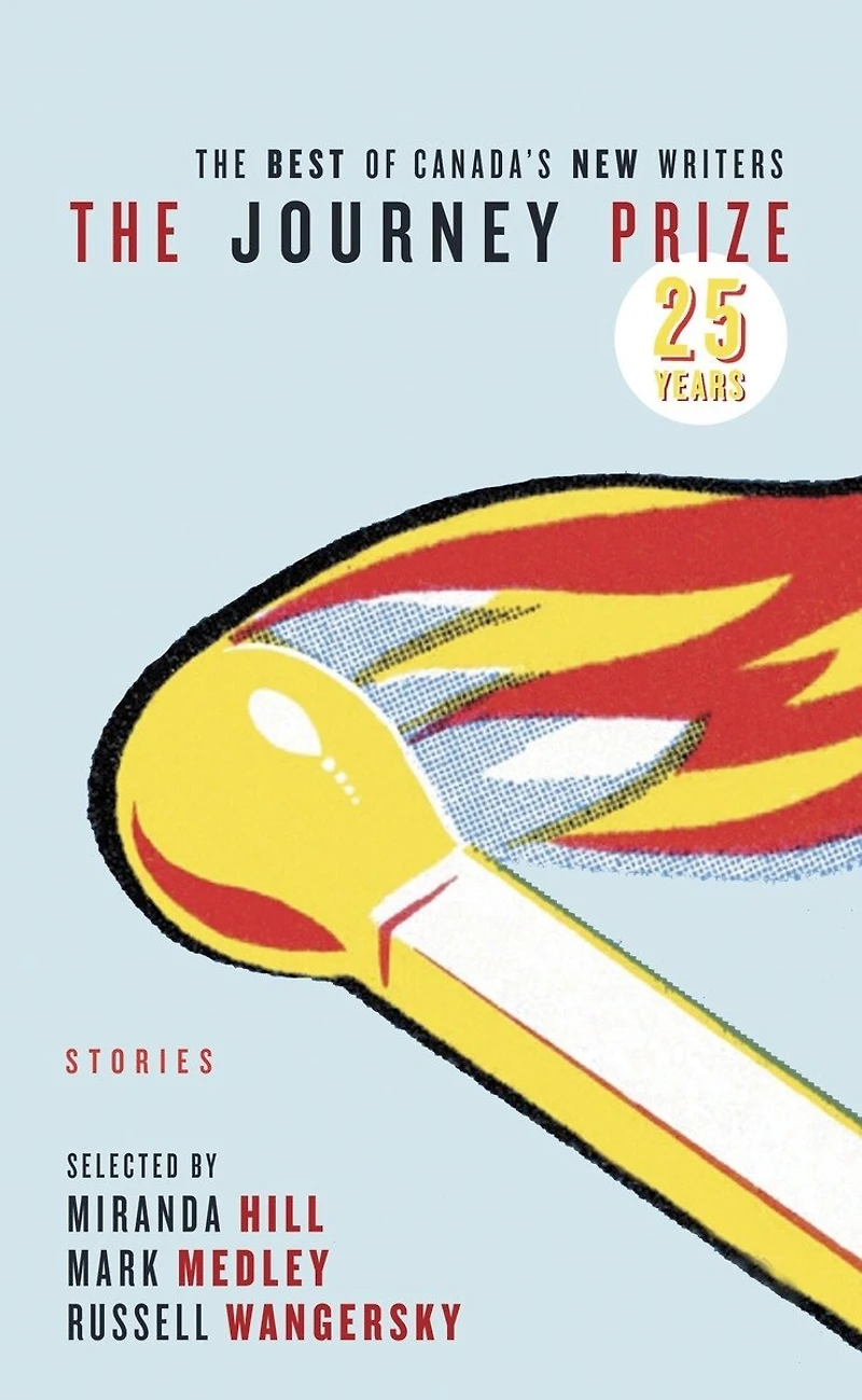 The Journey Prize Stories 25: Best of Canada's New Writers