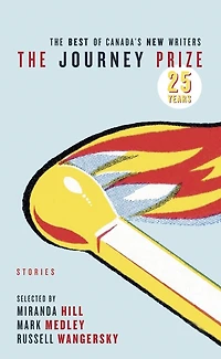The Journey Prize Stories 25: Best of Canada's New Writers