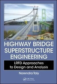 Highway Bridge Superstructure Engineering: Lrfd Approaches To Design And Analysis