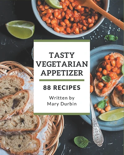 88 Tasty Vegetarian Appetizer Recipes: A Vegetarian Appetizer Cookbook from the Heart!