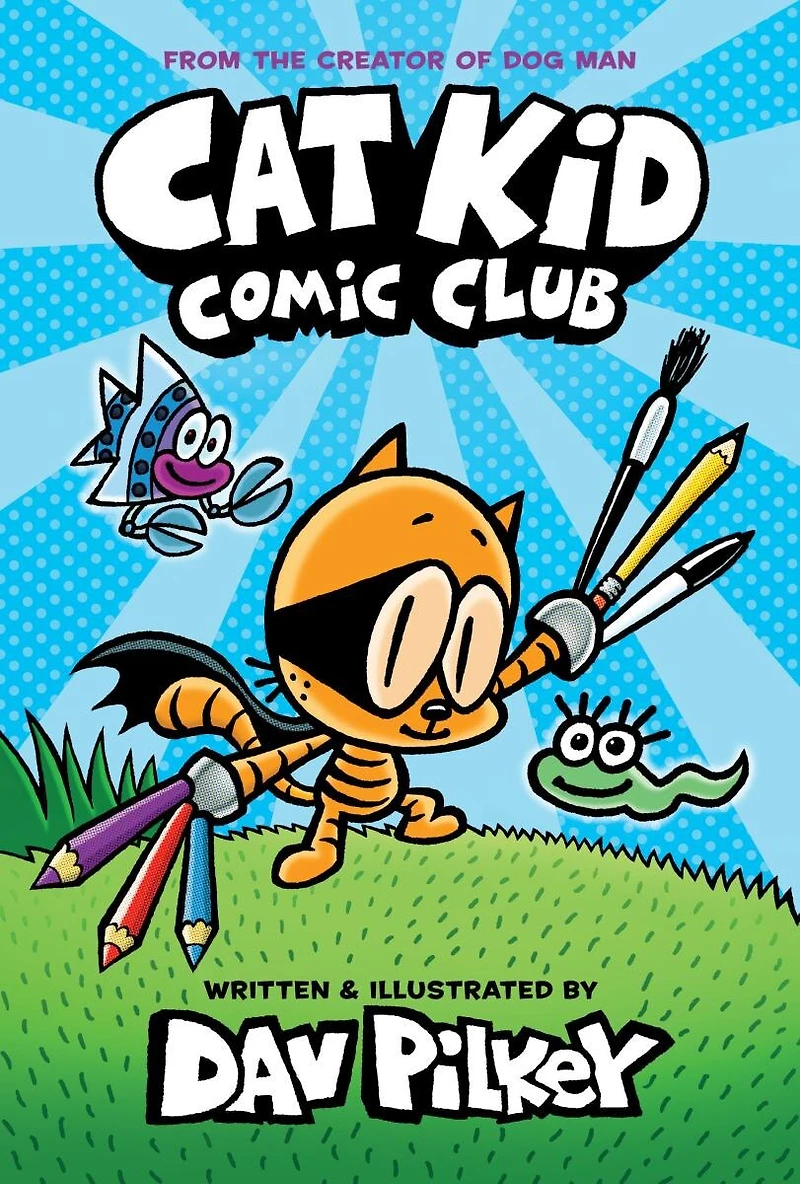 Cat Kid Comic Club: A Graphic Novel (Cat Club #1): From the Creator of Dog Man
