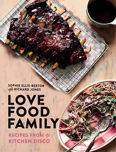 Love Food Family: Recipes From The Kitchen Disco