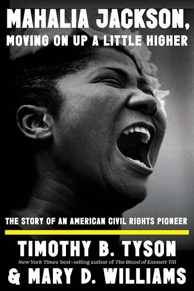 Mahalia Jackson, Moving On Up a Little Higher: The Story of an American Civil Rights Pioneer