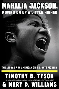 Mahalia Jackson, Moving On Up a Little Higher: The Story of an American Civil Rights Pioneer