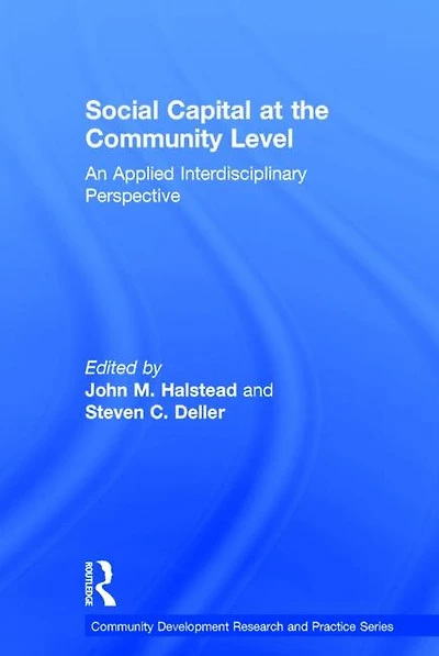 Social Capital at the Community Level: An Applied Interdisciplinary Perspective