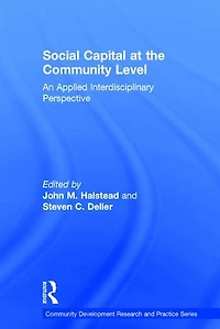 Social Capital at the Community Level: An Applied Interdisciplinary Perspective