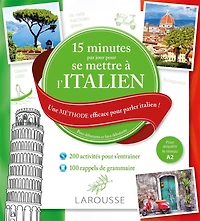 15 minutes par jour pour se mettre à l'italien: une méthode efficace parler italien !
