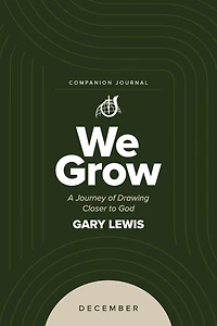We Grow Companion Journal: A Journey of Drawing Closer to God