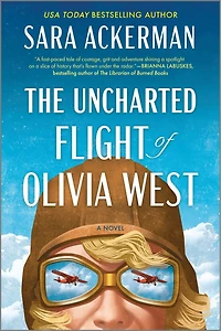 The Uncharted Flight of Olivia West: A Novel