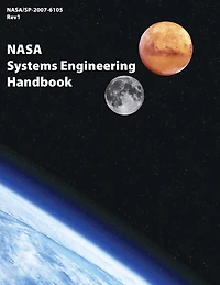 NASA Systems Engineering Handbook: NASA/SP-2007-6105 Rev1