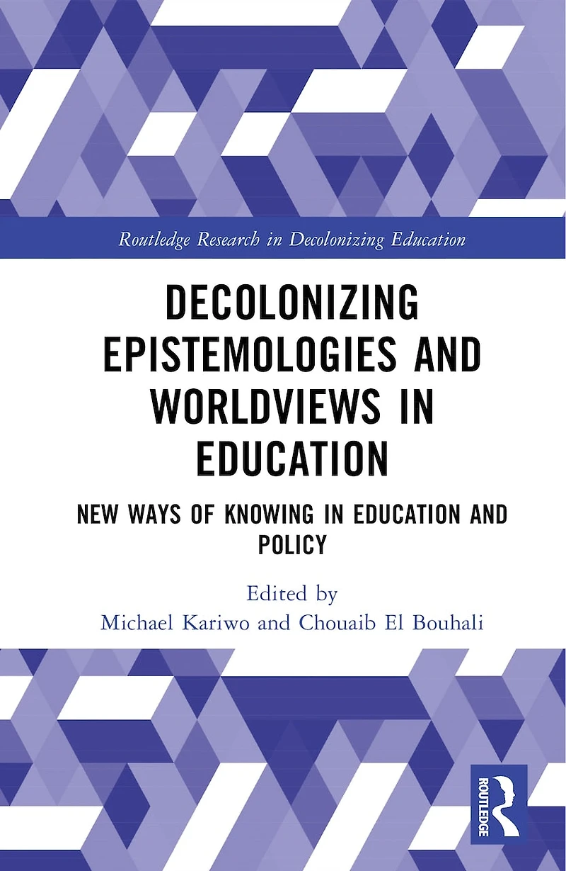 Decolonizing Epistemologies and Worldviews Education: New Ways of Knowing Education Policy