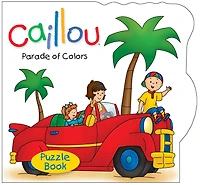 Caillou: Parade Of Colors: Puzzle Book