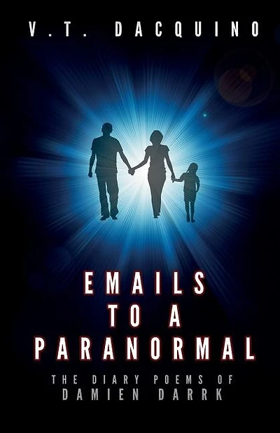 Emails to a Paranormal: The Diary Poems of Damien Darrk