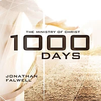 1,000 Days: The Ministry of Christ