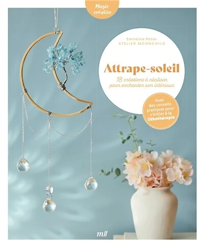 Attrape-soleil: 18 créations à réaliser pour enchanter son intérieur
