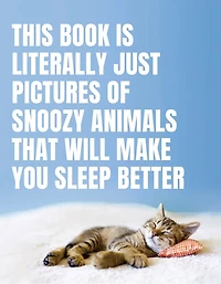 This Book Is Literally Just Pictures of Snoozy Animals That Will Make You Sleep Better