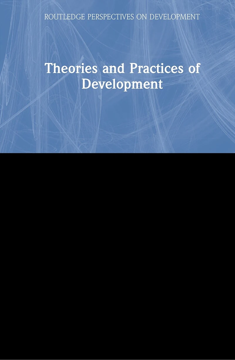 Theories and Practices of Development