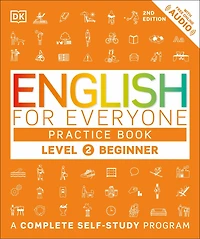 English for Everyone Practice Book Level 2 Beginner: A Complete Self-Study Program
