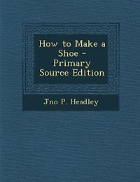 How to Make a Shoe