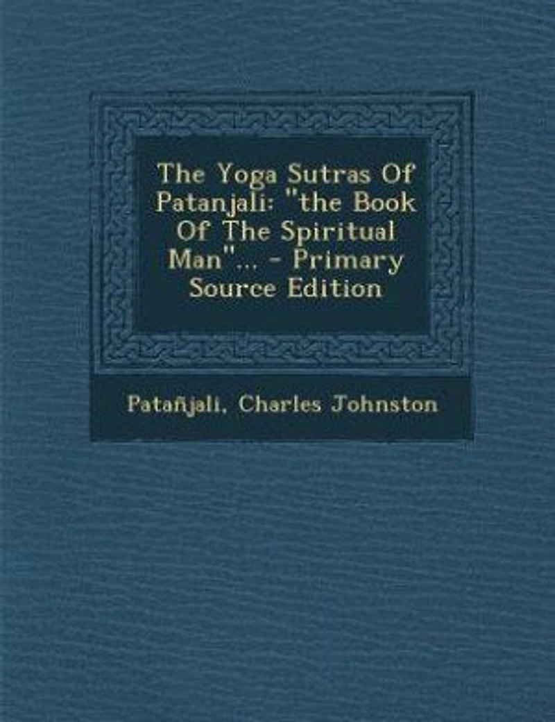 the Yoga Sutras of Patanjali: Book Spiritual Man