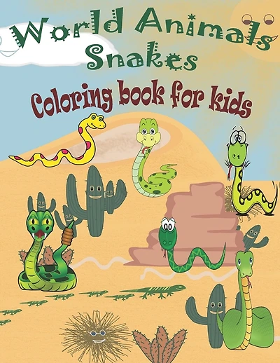 World animals snakes coloring book for kids: Stress Relief Coloring Book, Realistic SNAKES for Coloring Stress Relieving - Illustrated Drawings and Artwork to Inspire ...kids And Adults