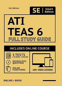 Ati Teas 6 Full Study Guide 3rd Edition 2021-2022: Includes Online Course With 5 Practice Tests, 100 Video Lessons, And 400 Flashcards